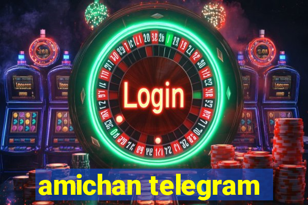 amichan telegram